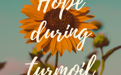 Hope in the time of turmoil