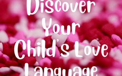 Productive Life Coaching: Discover Your Child’s Love Language