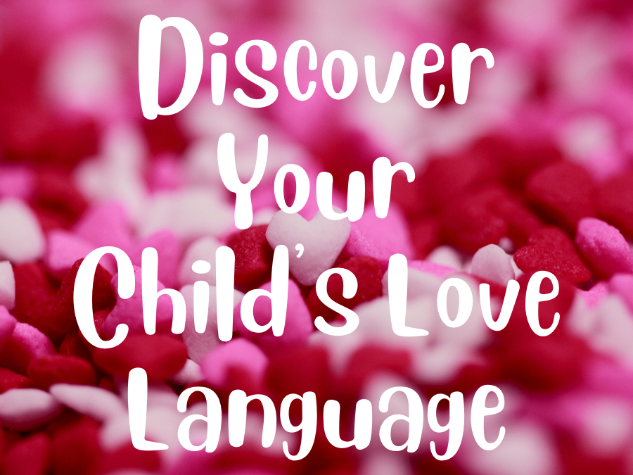 Productive Life Coaching: Discover Your Child’s Love Language