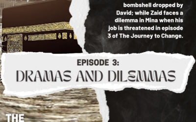 Drama The Journey To Change – Episode 3: Dramas and Dilemmas