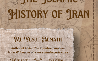 The Islamic History of Iran – Part 2 – Ml Yusuf Bemath