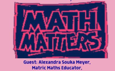 Youth Talk with Bibi Aysha Laher: Math Matters part 1 Guest: Alexandra Souka Meyer
